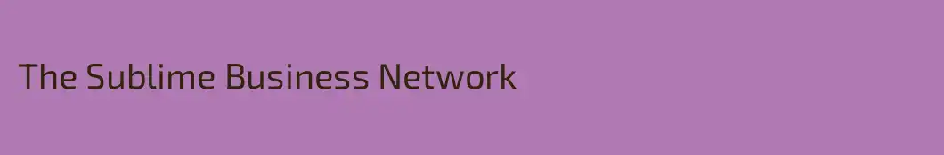 The Sublime Business Network